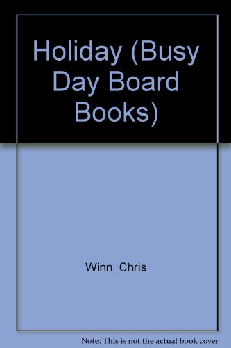 Holiday (Busy Day Board Books) (9780805000672) by Winn, Chris
