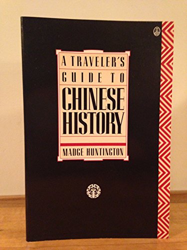 Beispielbild fr A Traveler's Guide to Chinese History zum Verkauf von Wonder Book