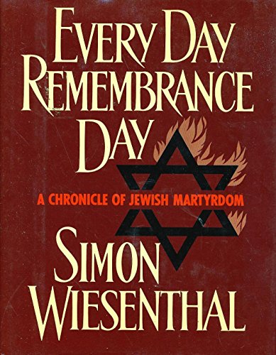 Beispielbild fr Every Day Remembrance Day : A Chronicle of Jewish Martyrdom zum Verkauf von Better World Books