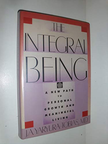 Imagen de archivo de The Integral Being: A New Path to Personal Growth and Meaningful Living a la venta por ThriftBooks-Dallas