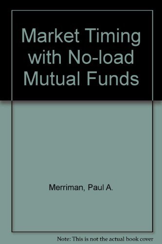 Beispielbild fr Market timing with no-load mutual funds: Low-risk, high-return investing with no commissions zum Verkauf von Wonder Book