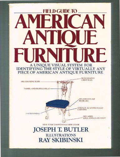 Beispielbild fr Field Guide to American Antique Furniture : A Unique Visual System for Identifying the Style of Virtually Any Piece of American Antique Furniture zum Verkauf von Better World Books