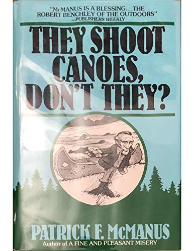 Beispielbild fr They Shoot Canoes, Don't They? zum Verkauf von ThriftBooks-Atlanta