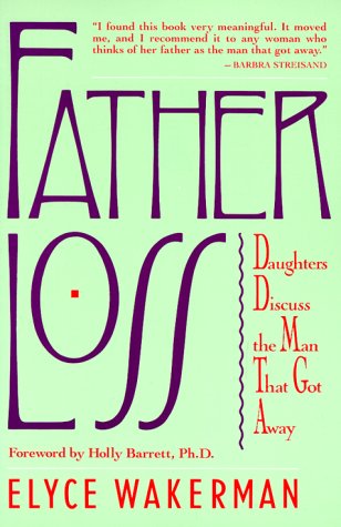 Beispielbild fr Father Loss: Daughters Discuss the Man That Got Away zum Verkauf von Wonder Book