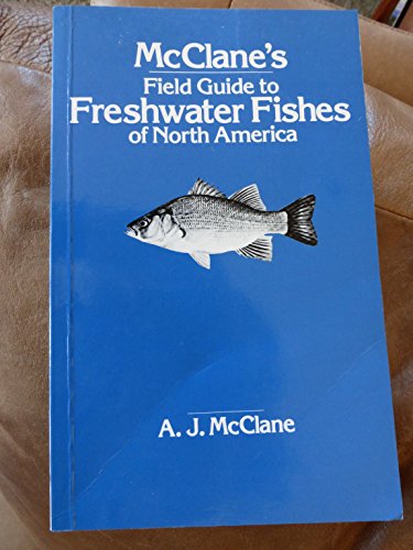 Stock image for McClane's Field Guide to Freshwater Fishes of North America for sale by Once Upon A Time Books