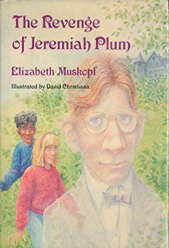 Stock image for The Revenge of Jeremiah Plum for sale by The Warm Springs Book Company