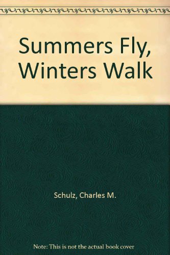 9780805002164: Summers Fly, Winters Walk