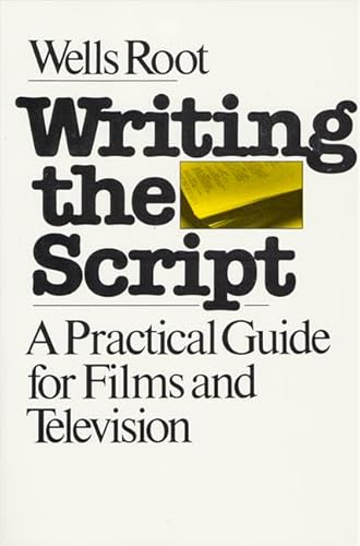 9780805002379: Writing the Script: Practical Guide for Films and Television