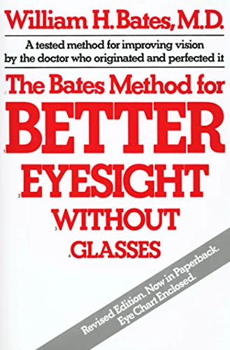 9780805002416: The Bates Method for Better Eyesight Without Glasses/With Eye Chart