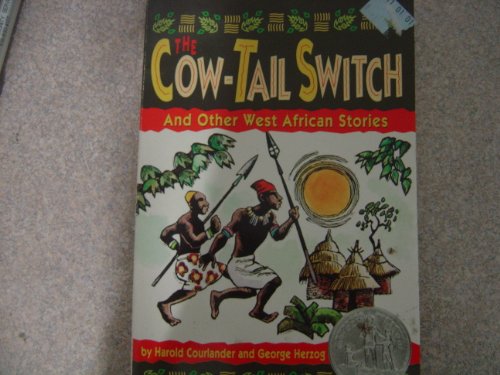 Beispielbild fr Cow-Tail Switch and Other West African Stories zum Verkauf von Wonder Book