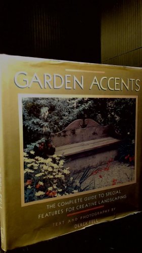 9780805003048: Garden Accents: The Complete Guide to Special Features for Creative Landscaping