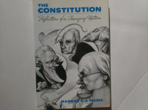 Imagen de archivo de The Constitution: Reflection of a Changing Nation a la venta por Wonder Book