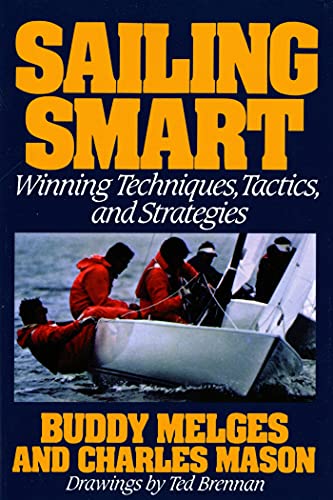 Imagen de archivo de Sailing Smart: Winning Techniques, Tactics, And Strategies a la venta por HPB Inc.