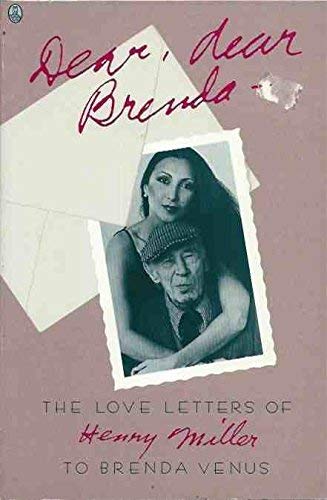 Imagen de archivo de Dear Dear Brenda: The Love Letters of Henry Miller to Brenda Venus a la venta por Zoom Books Company
