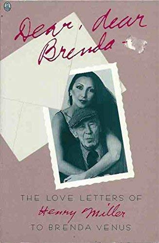 Stock image for Dear Dear Brenda: The Love Letters of Henry Miller to Brenda Venus for sale by Half Price Books Inc.