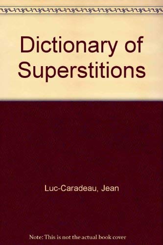 Stock image for The Dictionary of Superstitions for sale by Half Price Books Inc.