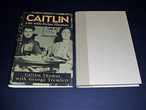 Imagen de archivo de Caitlin; Life With Dylan Thomas a la venta por James & Mary Laurie, Booksellers A.B.A.A