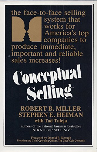 Stock image for Conceptual Selling: The Revolutionary System for Face-To-Face Selling Used by America's Best Companies for sale by Your Online Bookstore