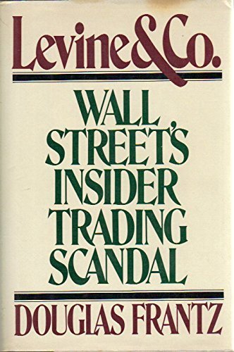 9780805004571: Levine and Company: Story of Wall Street's Insider Trading Scandal