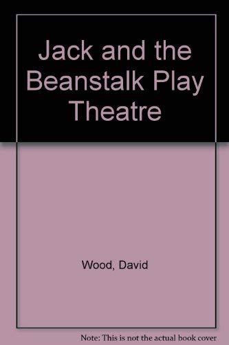 Jack and the Beanstalk Play Theatre (9780805004731) by David Wood