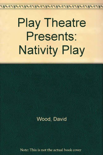 Play Theatre Presents: Nativity Play (9780805004748) by David Wood
