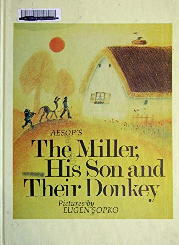 9780805004755: Aesop's The Miller, His Son and Their Donkey