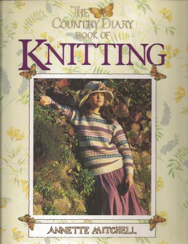 Beispielbild fr The Country Diary Book of Knitting zum Verkauf von Better World Books
