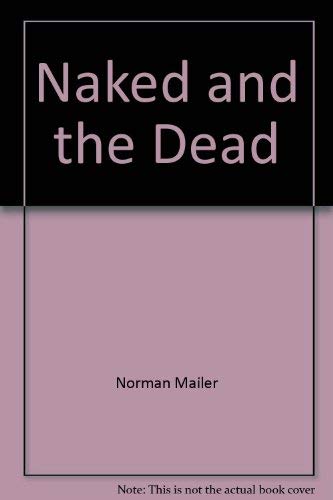 Imagen de archivo de The Naked And The Dead a la venta por Walt Barrie Rare Books