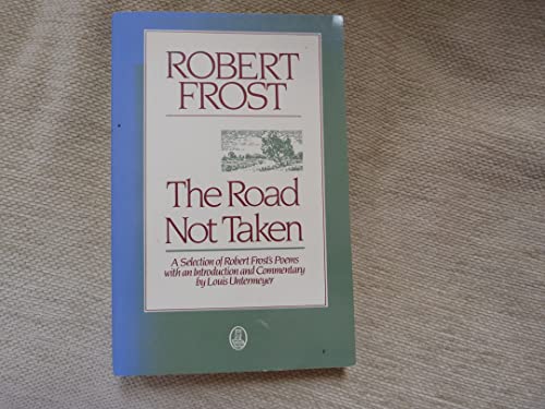 Stock image for The Road Not Taken: A Selection of Robert Frost's Poems (Owl Books) for sale by HPB-Diamond