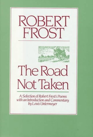 Imagen de archivo de The Road Not Taken: A Selection of Robert Frost's Poems a la venta por HPB-Ruby