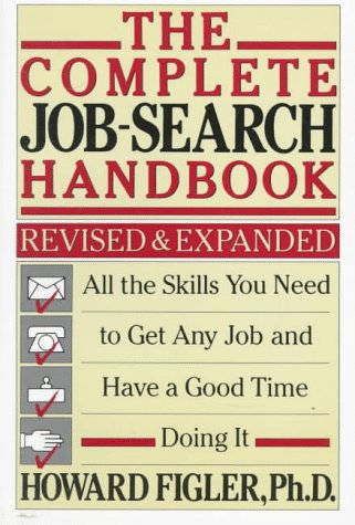 9780805005370: The Complete Job Search Handbook: All the Skills You Need to Get Any Job and Have a Good Time Doing It (Owl Books)