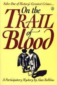 Beispielbild fr On the trail of blood: A participatory mystery zum Verkauf von Wonder Book