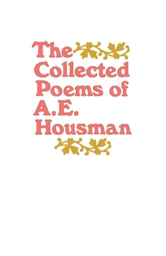 Imagen de archivo de COLLECTED POEMS OF A. E. Housman a la venta por Robert Rhodes - Bookseller