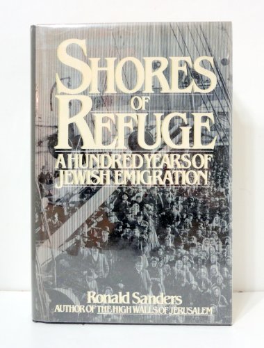 Beispielbild fr Shores of refuge: A hundred years of Jewish emigration zum Verkauf von SecondSale