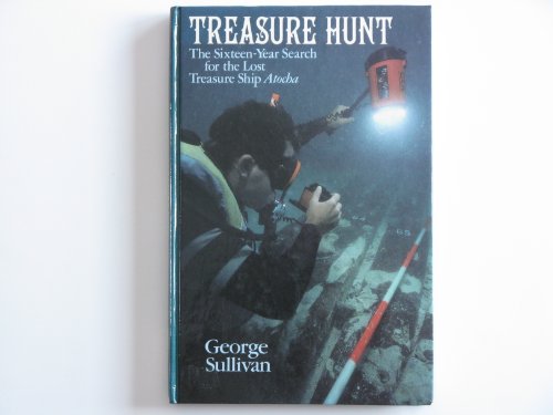 Stock image for Treasure Hunt: The Sixteen-Year Search for the Lost Treasure Ship Atocha for sale by Books of the Smoky Mountains