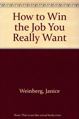 Beispielbild fr How to Win the Job You Really Want zum Verkauf von Better World Books