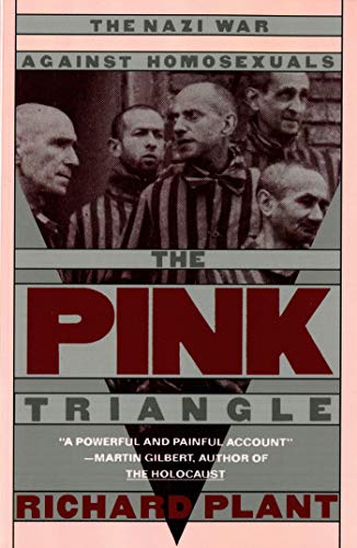 9780805006001: The Pink Triangle: The Nazi War Against Homosexuals