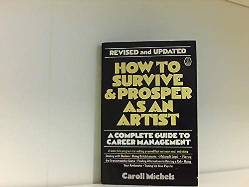 Beispielbild fr How to Survive and Prosper as an Artist: Selling Yourself Without Selling Your Soul zum Verkauf von Wonder Book