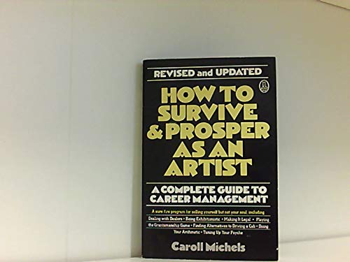 9780805006049: How to Survive And Prosper As an Artist