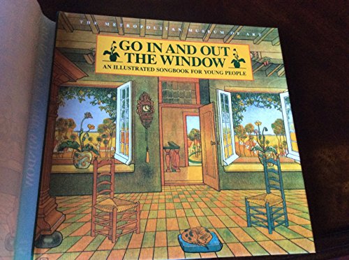 Imagen de archivo de GO IN AND OUT THE WINDOW: An Illustrated Songbook for Young People a la venta por North Country Books