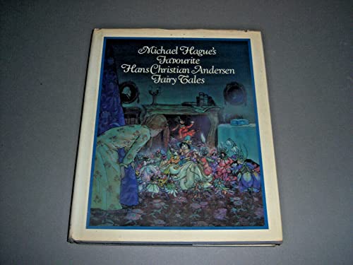 Imagen de archivo de Michael Hague's Favourite Hans Christian Andersen Fairy Tales a la venta por Jacques Gander
