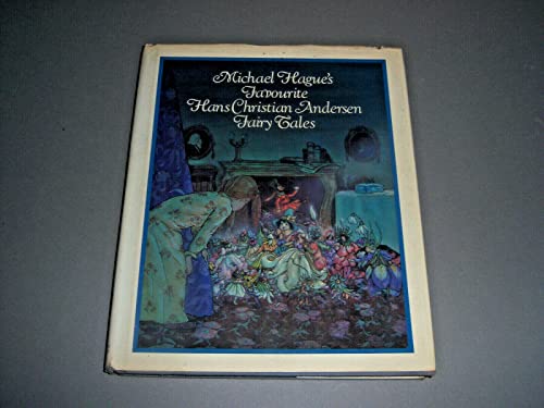 Stock image for Michael Hague's Favourite Hans Christian Andersen Fairy Tales for sale by SecondSale