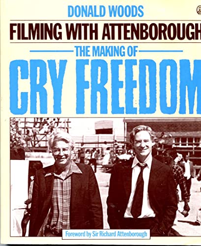 9780805006612: Filming With Attenborough: The Making of Cry Freedom