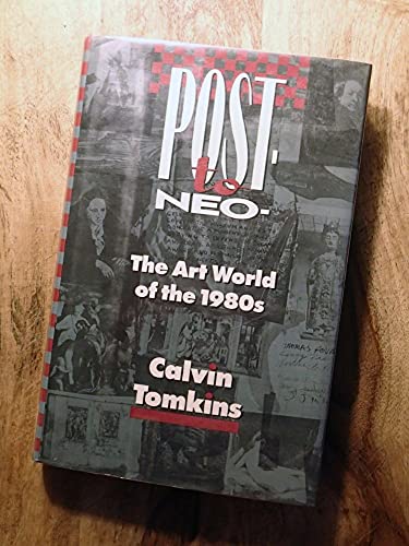 Stock image for Post-to Neo: The Art World Of The 1980s for sale by The Book Den