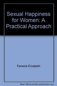Beispielbild fr Sexual happiness for women: A practical approach zum Verkauf von Wonder Book