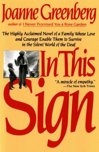 Imagen de archivo de In This Sign: The Highly Acclaimed Novel of a Family Whose Love and Courage Enable Them to Survive in the Silent World of the Deaf (Owl Books) a la venta por SecondSale