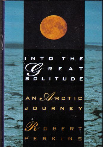 9780805007275: Into the Great Solitude: Arctic Journey [Idioma Ingls]