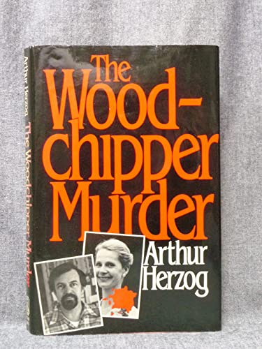 Stock image for The Woodchipper Murder for sale by Better World Books