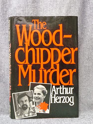 The Woodchipper Murder