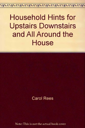 Imagen de archivo de Household hints for upstairs, downstairs, and all around the house a la venta por Wonder Book